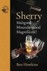 Sherry Maligned*Misunderstood*Magnificent! cover image