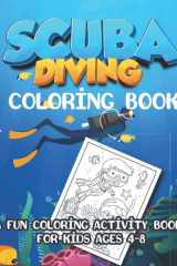 Scuba Diving Coloring Book: A Fun Activity Book for Kids Ages 4-8 Preschooler and Presents for Boys & Girls Books Scuba Diving Lovers cover image