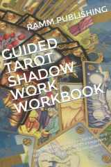 Guided Tarot Shadow Work Workbook: Shadow work journal uses prompts and a tarot or oracle deck | Great for beginners and for inner child healing and growth cover image
