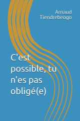 C'est possible, tu n'es pas obligé(e) (French Edition) cover image