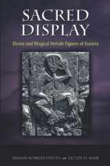 Sacred Display: Divine and Magical Female Figures of Eurasia cover image
