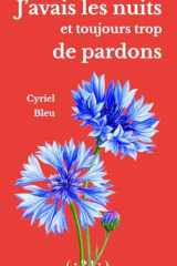 J'avais les nuits et toujours trop de pardons cover image