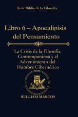 Libro 6 - Apocalipsis del Pensamiento - La crisis de la filosofía contemporánea y el advenimiento del hombre cibernético cover image