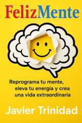 FelizMente - Reprograma tu mente, eleva tu energía y crea una vida extraordinaria. cover image