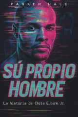 Sú Propio Hombre - La historia de Chris Eubank Jr. cover image