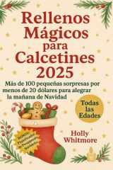 Rellenos Mágicos Para Calcetines 2025 - Más de 100 pequeñas sorpresas por menos de 20 dólares para alegrar la mañana de Navidad cover image