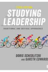 Studying Leadership Traditional and Critical Approaches cover image