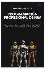 Programación profesional de Nim - Cómo diseñar sistemas complejos con flexibilidad y velocidad cover image