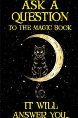 Ask a question to the Magic Book, it will answer you... cover image