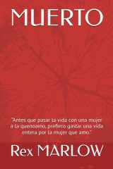 Muerto - "Antes que pasar la vida con una mujer a la quenoamo, prefiero gastar una vida entera por la mujer que amo." cover image