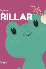 Cuento Para Brillar - Libro infantil de 5 y 8 años. Cuento ilustrado sobre valores, superación, autoestima y manejo de emociones. ¡Lo que admiras te inspira! cover image