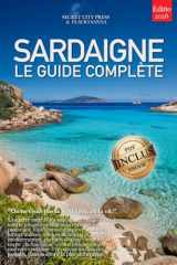 SARDAIGNE – LE GUIDE COMPLET: Criques secrètes, villages authentiques, Côte d’Émeraude, Alghero, itinéraires entre Cagliari, La Maddalena et bien plus ... l’île autrement. + EBOOK (French Edition) cover image