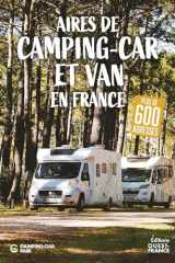 Aires de camping-car et van en France - Plus de 600 adresses cover image