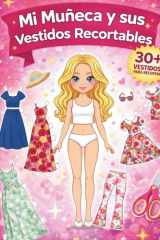 Mi Muñeca y sus Vestidos Recortables - Moda de Ensueño: 30+ Vestidos Modernos y Accesorios de Estilo Vectorial para Niñas y Niños Creativos cover image