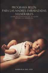 Programa Belén - Para Las Madres Embarazadas Vulnerables: Lugar de Esperanza En Neuquén, República Argentina cover image