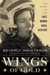 Wings of Gold The Story of the First Women Naval Aviators cover image