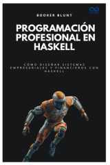 Programación profesional en Haskell - Cómo diseñar sistemas empresariales y financieros con Haskell cover image
