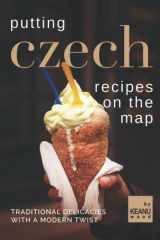 Putting Czech Recipes on The Map: Traditional Delicacies with A Modern Twist cover image