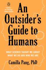 An Outsider's Guide to Humans What Science Taught Me About What We Do and Who We Are cover image