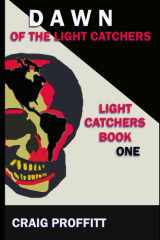 Dawn of the Light Catchers Book 1 of the Rise of the Light Catchers Series: a Dystopian Post-Apocalyptic Series cover image