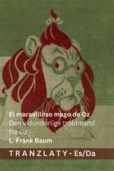 El maravilloso mago de Oz / Den vidunderlige troldmand fra Oz - Tranzlaty Español Dansk cover image