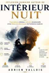 Réflexion humaine autour de Intérieur nuit: Traumatisme intérieur, mémoire émotionnelle et les blessures silencieuses de l’existence moderne (French Edition) cover image