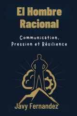 El Hombre Racional - Comunicación, presión y resiliencia cover image