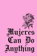 Mujeres Can Do Anything: Spanish Motivational Quote Journal Notebook (6 x 9) Blank Lined Notepad for Strong Empowered Latinas (120 Pages) Hispanic Inspirational Gifts for Latina Women cover image