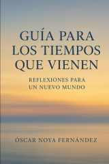 Guia Para Los Tiempos Que Vienen - Reflexiones Para Un Nuevo Mundo cover image