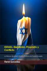 Israel - Bendición, Propósito y Conflicto: La Historia, Identidad y Destino Profético del Pueblo Escogido cover image