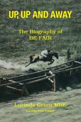 Up, Up and Away: The Biography of BE FAIR cover image