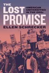 The Lost Promise American Universities in the 1960s cover image