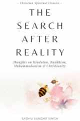 The Search After Reality Thoughts on Hinduism, Buddhism, Muhammadanism and Christianity cover image