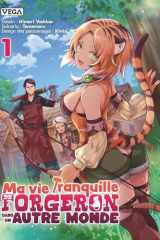 Ma vie Tranquille de forgeron dans un autre monde - Tome 1 cover image