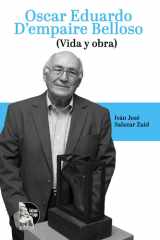 Oscar Eduardo D'Empaire Belloso - Vida y Obra: Biografía y legado del maestro del ensamblaje en Venezuela, promotor del Centro de Bellas Artes y creador de los Salones D'Empaire (1930-2016) cover image