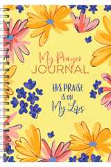 My Prayer Journal: His Praise Is on My Lips cover image