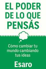 El Poder de Lo Que Pensas - Cómo cambiar tu mundo cambiando tus ideas cover image