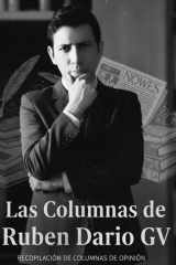 Las columnas de Ruben Dario GV - Recopilación de columnas de opinión cover image