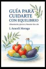 Guía para cuidarte con equilibrio. - Alimentación, ejercicio y bienestar día a día. cover image