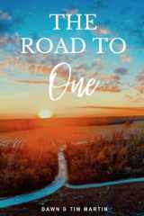 The Road to One: A Pre-marital Journey to Covenant Marriage. cover image