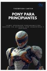 Pony para principiantes - Cómo aprender programación basada en actores con seguridad y rapidez cover image