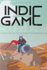 Indie Game Works - La révolution qui bouleverse notre façon de jouer cover image