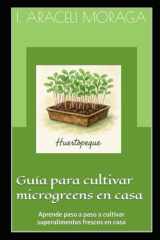 Guía para cultivar microgreens en casa - Aprende paso a paso a cultivar superalimentos frescos en casa cover image