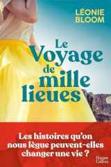 Le Voyage de mille lieues: Léonie Bloom : le nouveau phénomène de l'autoédition enfin en librairie ! cover image