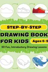 Step-by-Step Drawing Book for Kids 20 Fun, Introductory Drawing Lessons cover image