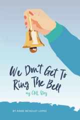 We Don't Get to Ring the Bell My CML Journey cover image