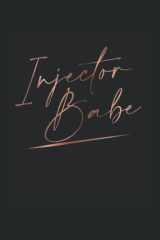 Nurse Injector Babe Aesthetic Nurse Injector: Blank Lined Notebook/Journal (6” X 9”) Injector Babe Nurse Injector Gift For Women cover image