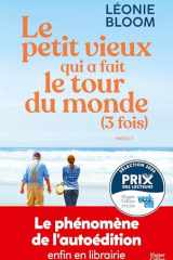 Le petit vieux qui a fait le tour du monde (3 fois): Léonie Bloom : le nouveau phénomène de l'autoédition enfin en librairie ! cover image