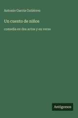 Un cuento de niños - comedia en dos actos y en verso cover image