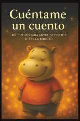 Cuéntame un cuento - Un cuento de bondad, ternura y pequeños gestos para leer a los pequeños antes de dormir cover image